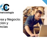 Empresa y Negocio: Definición y Diferencias